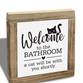 Funny Bathroom Decor, Wooden Box Sign with Cat, Welcome to the Bathroom A Cat Will be with You Shortly Sign